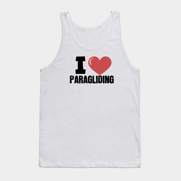 I love paragliding Tank Top by maxcode